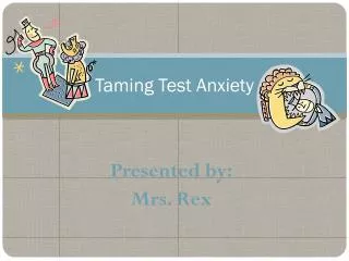 Taming Test Anxiety