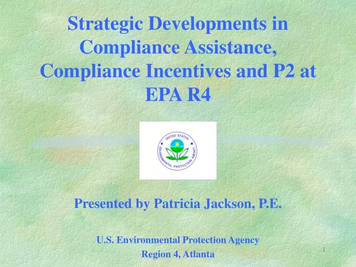 strategic developments in compliance assistance compliance incentives and p2 at epa r4