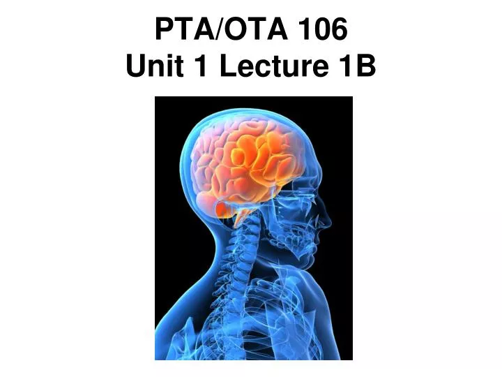 pta ota 106 unit 1 lecture 1b
