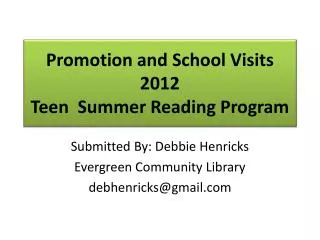 Promotion and School Visits 2012 Teen Summer Reading Program