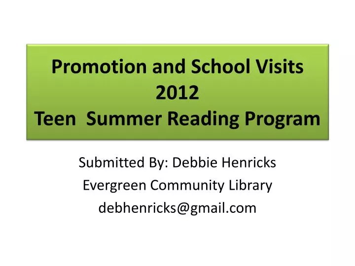 promotion and school visits 2012 teen summer reading program