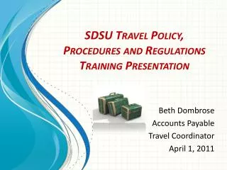 SDSU Travel Policy, Procedures and Regulations Training Presentation