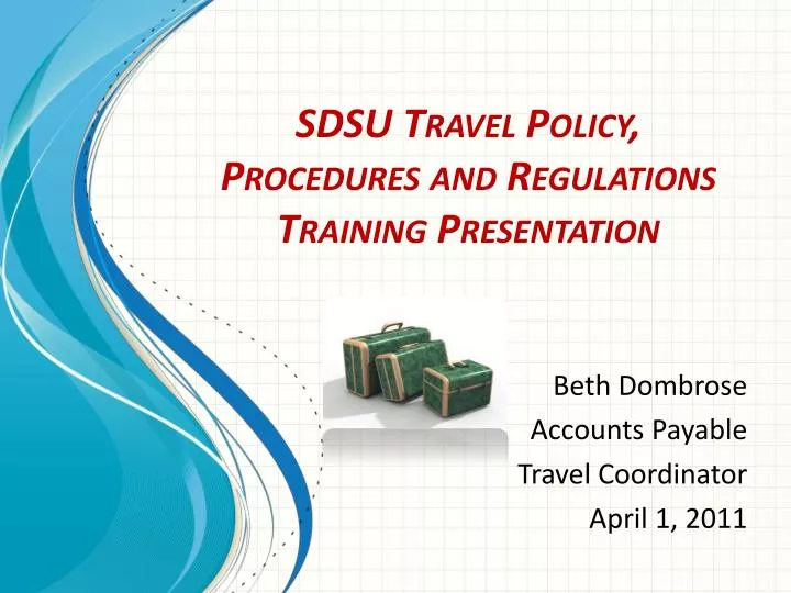 sdsu travel policy procedures and regulations training presentation