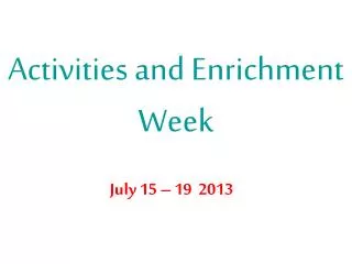 Activities and Enrichment Week