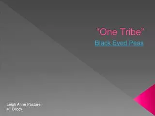 “One Tribe”