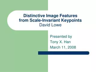 Distinctive Image Features from Scale-Invariant Keypoints David Lowe
