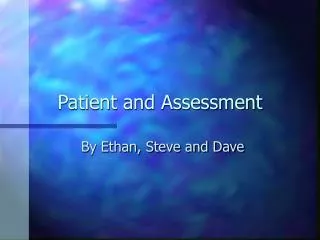 Patient and Assessment