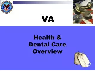 Health &amp; Dental Care Overview