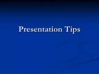 Presentation Tips