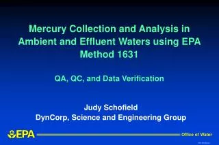 Mercury Collection and Analysis in Ambient and Effluent Waters using EPA Method 1631 QA, QC, and Data Verification