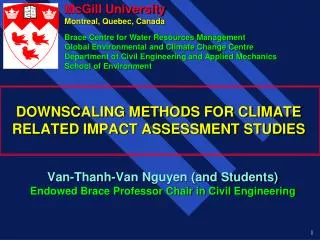 DOWNSCALING METHODS FOR CLIMATE RELATED IMPACT ASSESSMENT STUDIES