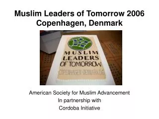 Muslim Leaders of Tomorrow 2006 Copenhagen, Denmark