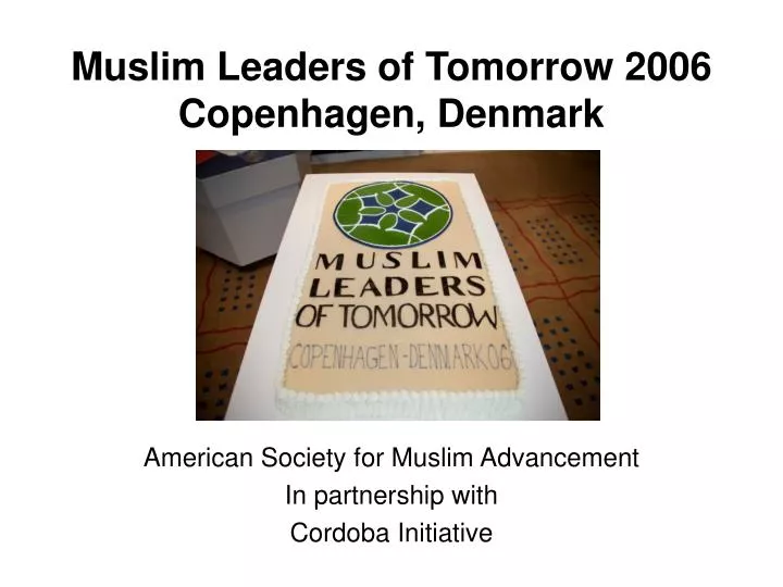 muslim leaders of tomorrow 2006 copenhagen denmark