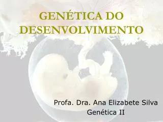 gen tica do desenvolvimento
