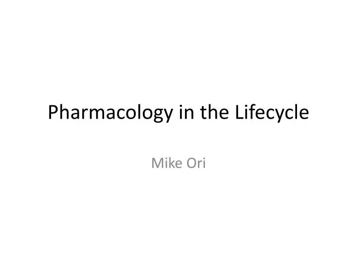 pharmacology in the lifecycle