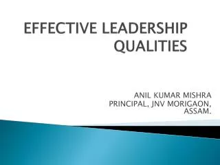EFFECTIVE LEADERSHIP QUALITIES
