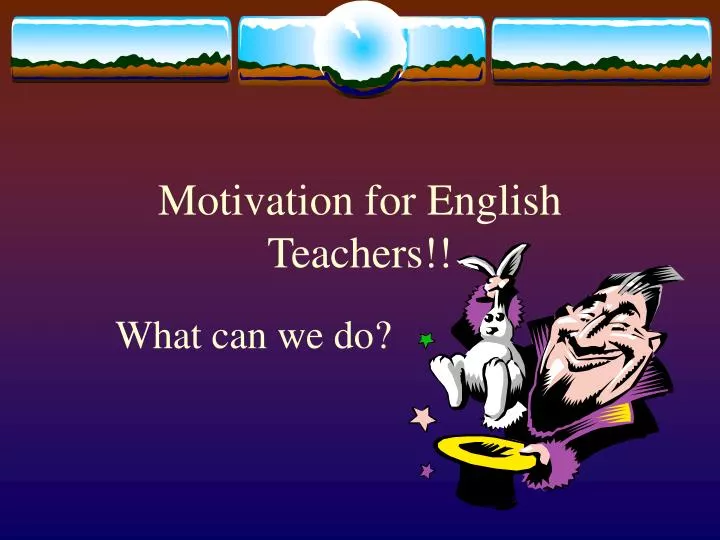 motivation for english teachers