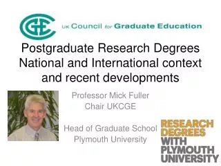 Postgraduate Research Degrees National and International context and recent developments