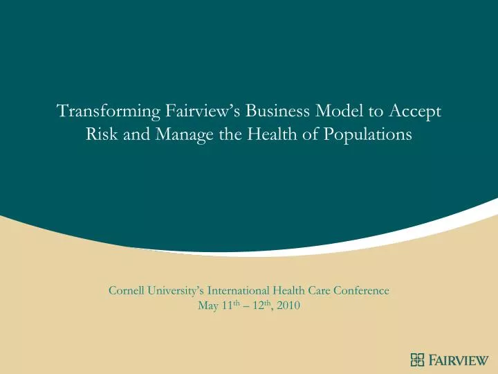 transforming fairview s business model to accept risk and manage the health of populations