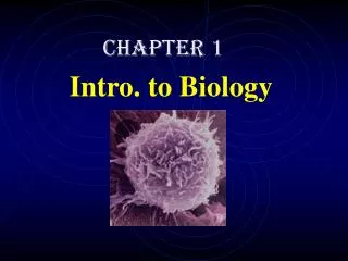 Intro. to Biology