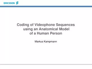 Coding of Videophone Sequences using an Anatomical Model of a Human Person