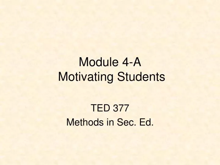 module 4 a motivating students