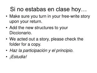 si no estabas en clase hoy