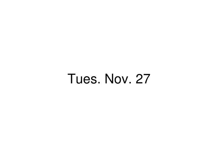 tues nov 27