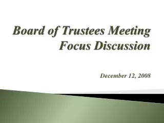 Board of Trustees Meeting Focus Discussion