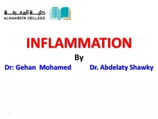 INFLAMMATION By Dr : Gehan M ohamed Dr. Abdelaty Shawky