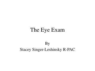The Eye Exam