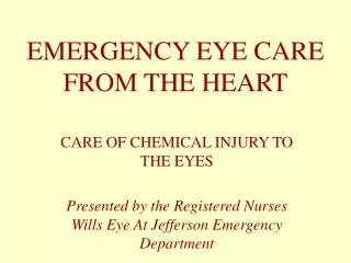 EMERGENCY EYE CARE FROM THE HEART