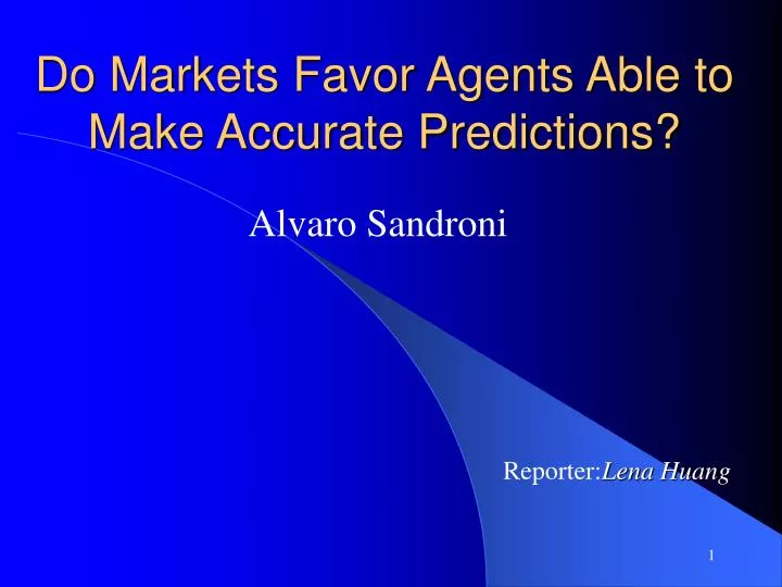 do markets favor agents able to make accurate predictions
