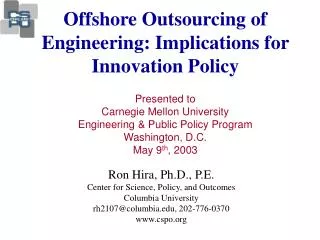 Ron Hira, Ph.D., P.E. Center for Science, Policy, and Outcomes Columbia University rh2107@columbia.edu, 202-776-0370 ww