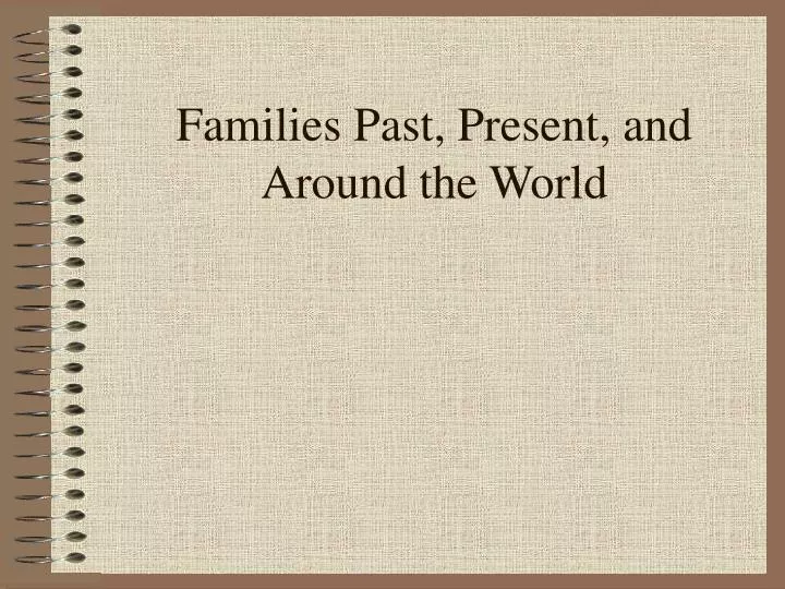 families past present and around the world