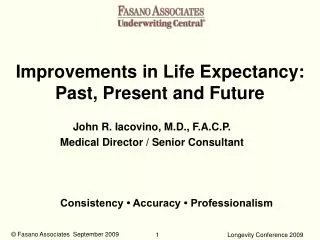 Improvements in Life Expectancy: Past, Present and Future