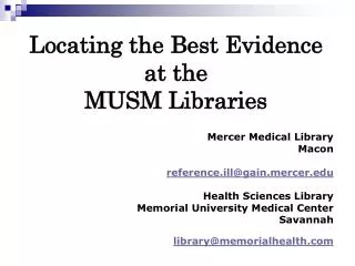 Locating the Best Evidence at the MUSM Libraries