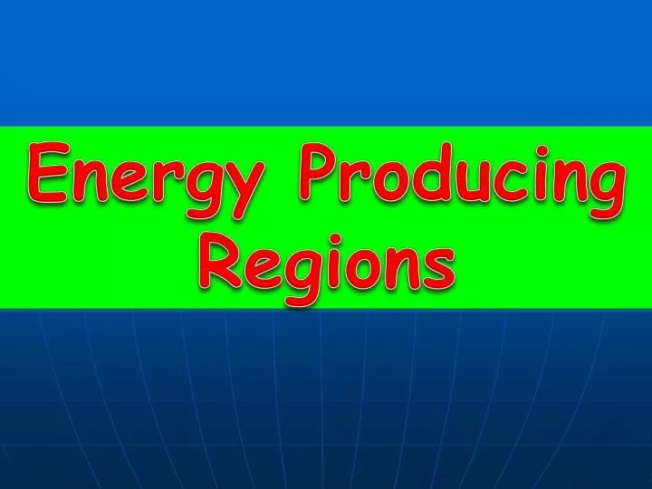 energy producing regions