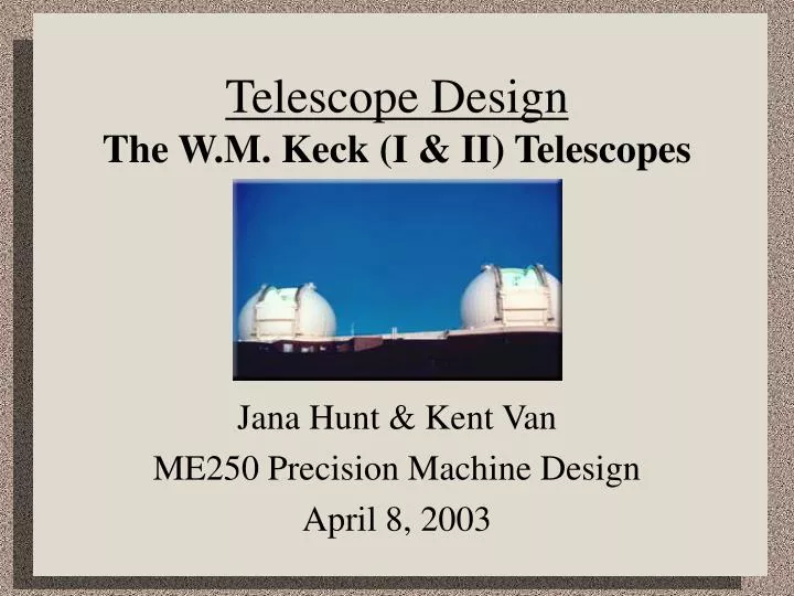 telescope design the w m keck i ii telescopes