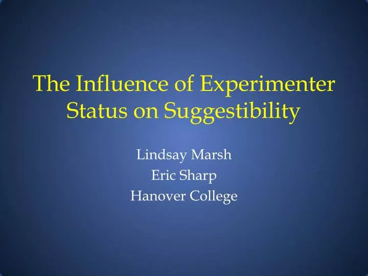 the influence of experimenter status on suggestibility