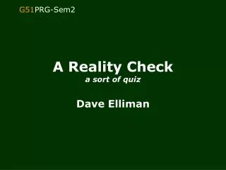 A Reality Check a sort of quiz