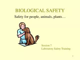 BIOLOGICAL SAFETY
