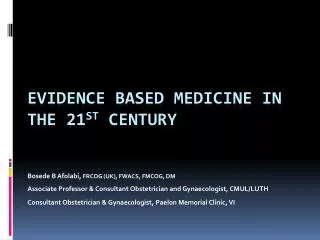 evidence based medicine IN THE 21 ST CENTURY