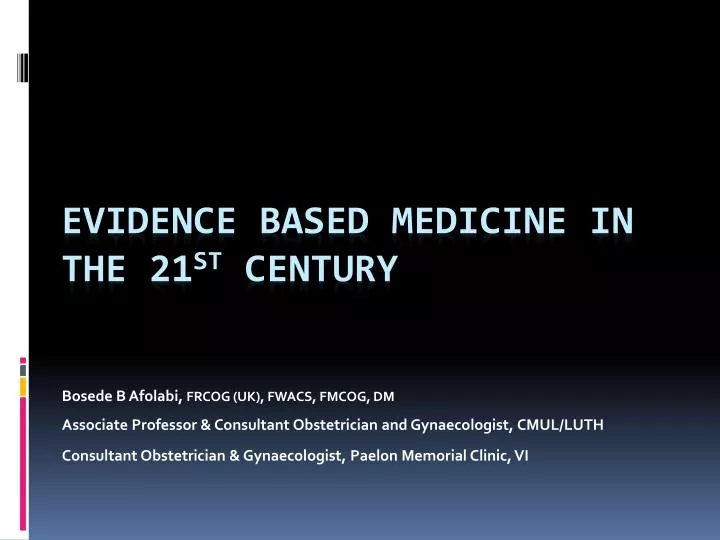 evidence based medicine in the 21 st century