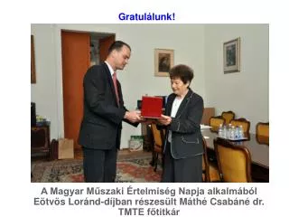 A Magyar Műszaki Értelmiség Napja alkalmából Eötvös Loránd-díjban részesült Máthé Csabáné dr. TMTE főtitkár