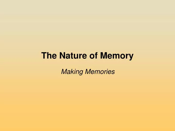 the nature of memory