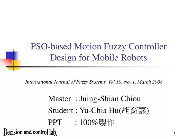 pso based motion fuzzy controller design for mobile robots