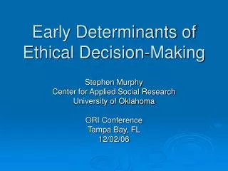 Early Determinants of Ethical Decision-Making