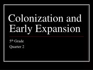 Colonization and Early Expansion