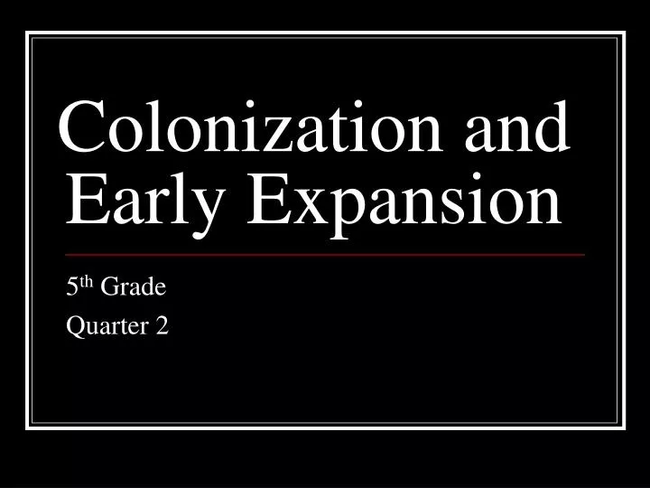 colonization and early expansion